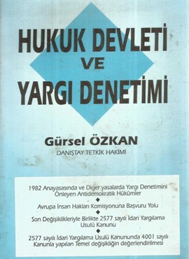 Doç. Dr. Gürsel Özkan, Danıştay Üyesi, Danıştay, Hukuk Devleti ve Yargı Denetimi, Demokratik Yönetime Geçiş - 21. Yüzyıl Türkiyesi için Bir Kanun Önerisi, Demokratik Yönetimin Birinci Adımı Bilgi Edinme Hakkı, Danıştay Kararları Işığında Kamu İhale Hukukuna Egemen Olan Temel İlkeler